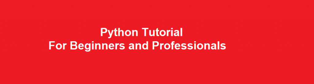 Python Tutorials For Beginners and Professionals